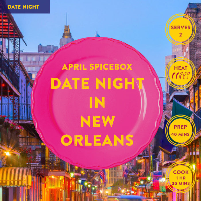 APRIL: Date Night in New Orleans