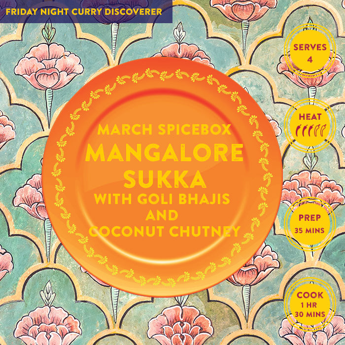 MARCH: Friday Night Curry Discoverer - Mangalore Sukka with Goli Bhajis and Coconut Chutney