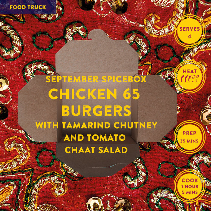 SEPTEMBER: Food Truck - Chicken 65 Burgers with Tamarind Chutney and Tomato Chaat Salad