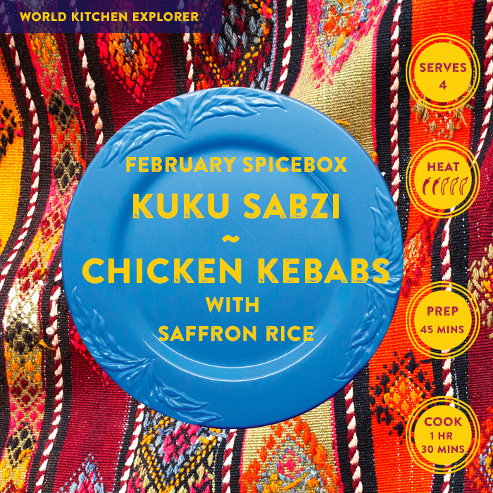 FEBRUARY: World Kitchen Explorer - Kuku Sabzi ~ Chicken Kebabs with Saffron Rice