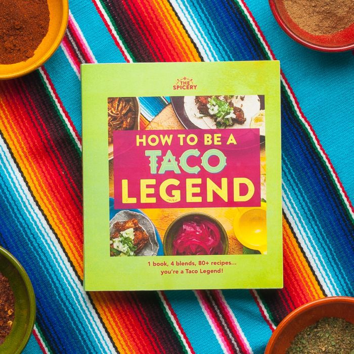 How to Be a Taco Legend Cookbook